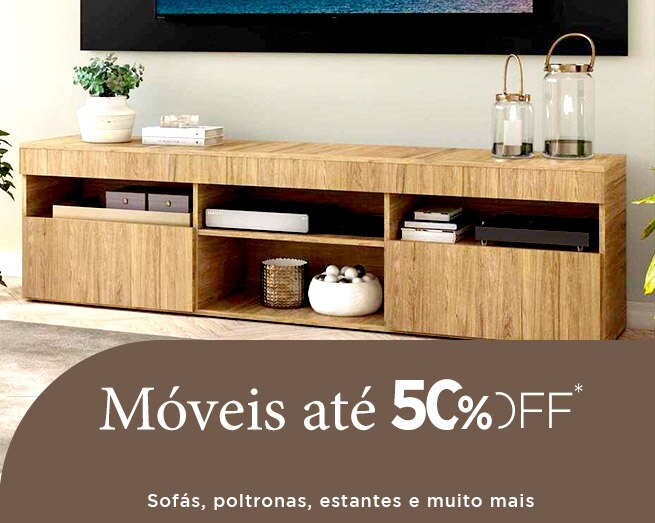 Móveis até 50% OFF*